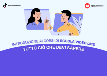 Introduzione ai corsi di Scuola Video LMS